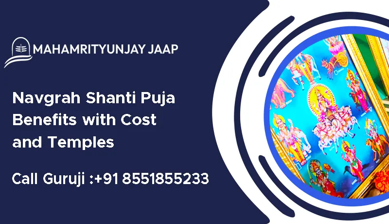 Navgrah Shanti Puja Benefits with Cost and Temples